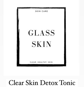 Clear Skin Detox Tonic by Glass Skin Cosmetics